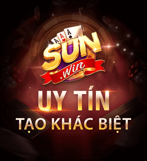 Sunwin - Uy tín tạo nên khác biệt