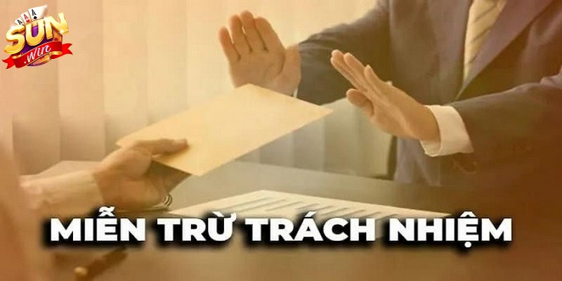 Miễn Trừ Trách Nhiệm Sunwin - Quy Tắc Ít Người Đọc 3 Vai trò của miễn trừ trách nhiệm Sunwin với người dùng
